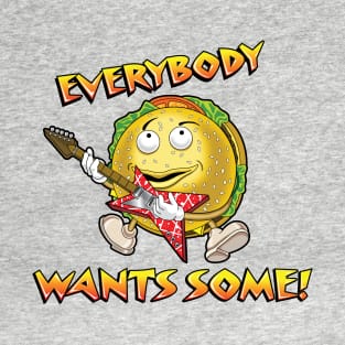 Everybody Wants Some T-Shirt